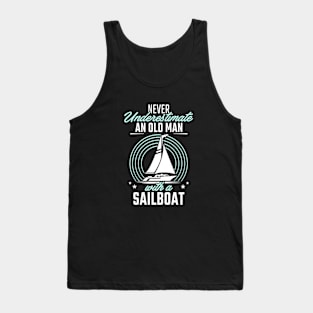 Never underestimate an old man with a Sailboat Tank Top